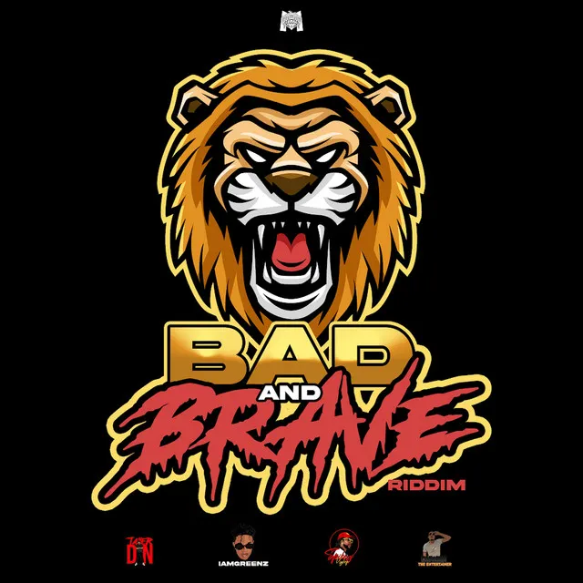 Bad and Brave Riddim