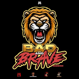 Bad and Brave Riddim by Monsta Entertainment