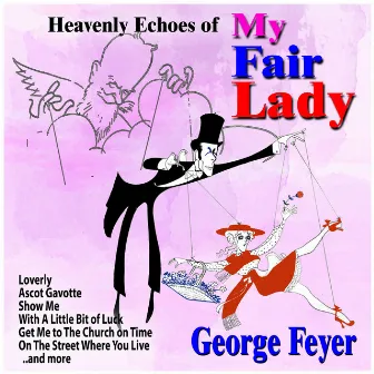 Heavenly Echoes of My Fair Lady by George Feyer