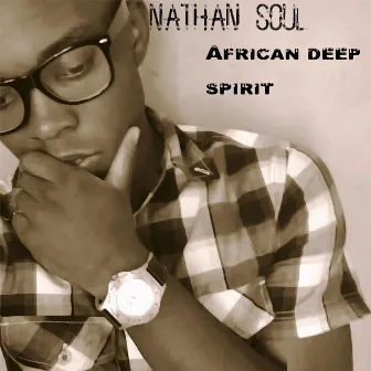 African Deep Spirit by Nathan Soul