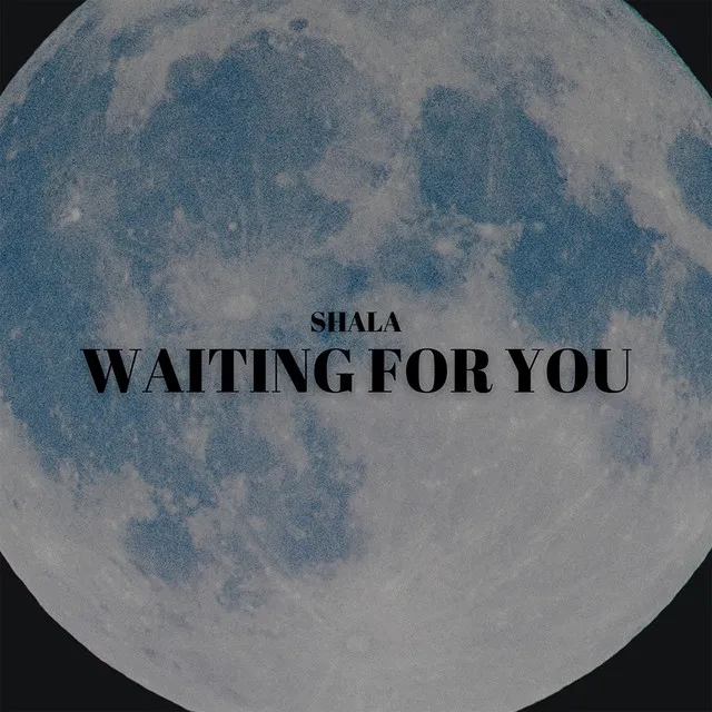 Waiting For You