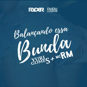 Balançando Essa Bunda by Dudu Coupper