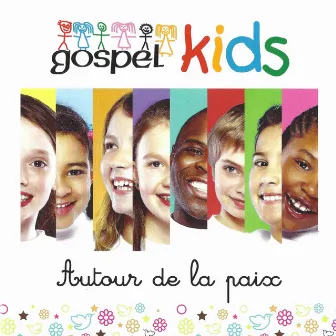 Autour de la paix by Gospel Kids