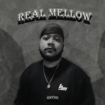 Real Mellow by Rhyne