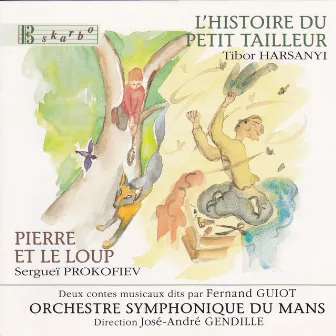 Harsanyi: L'histoire du petit tailleur - Prokofiev: Peter and the Wolf by Fernand Guiot