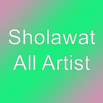 All Artist by Sholawat