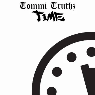 Time by Tommi Truthz