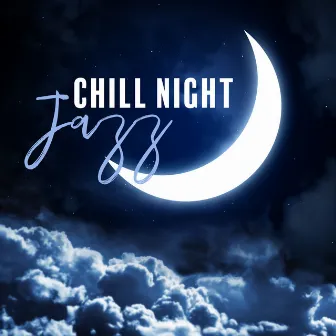 Chill Night Jazz by 