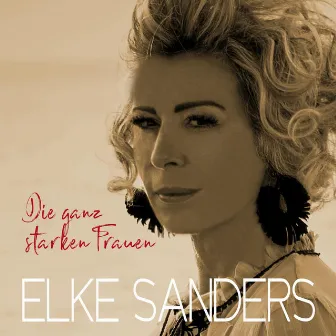 Die ganz starken Frauen by Elke Sanders