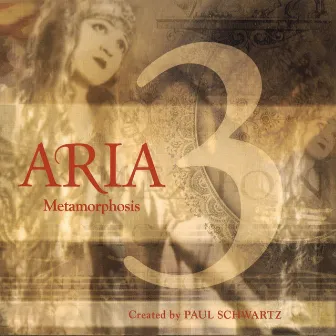 Aria 3: Metamorphosis by Paul Schwartz