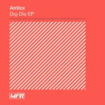 Dig Dis EP by Anticx