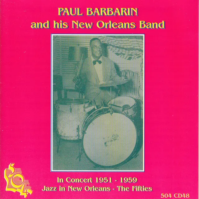 Paul Barbarin and his New Orleans Band in Concert 1951-1959