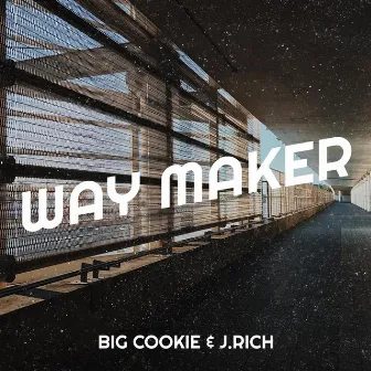 Way Maker by Big Cookie