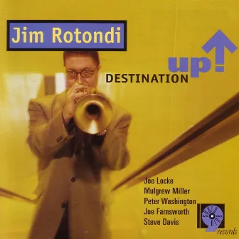 Destination Up by Jim Rotondi