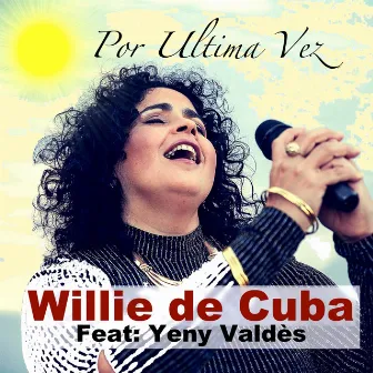 Por Ultima Vez by Willie De Cuba