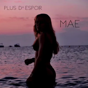 Plus d'espoir by Mae Lane