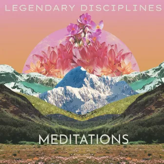 Legendary Disciplines Meditations by Jessy Greene