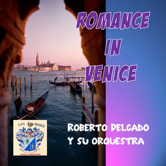 Romance in Venice by Roberto Delgado