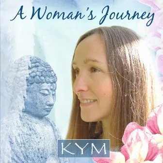 A Woman's Journey by KYM