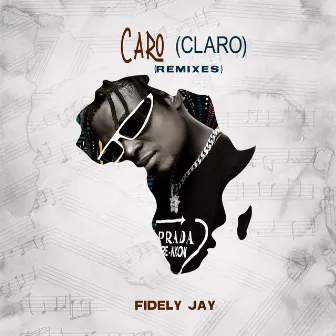 Caro (Claro) (Remixes) by Fidely Jay