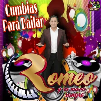 Cumbias Para Bailar by Romeo y Su Nueva Sangre