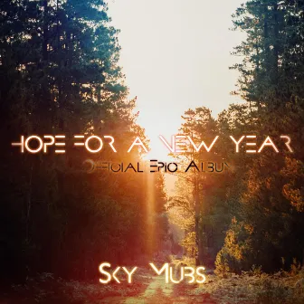 Hope for a New Year by Sky Mubs