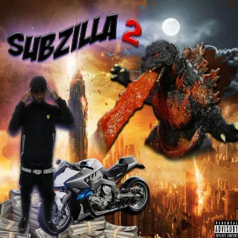 Subzilla 2 by Sub9K