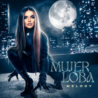 Mujer Loba by Melody