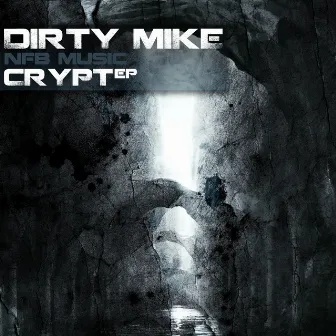 Crypt by Dirty Mike