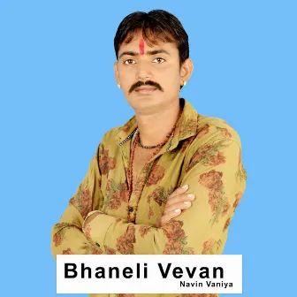 Bhaneli Vevan by Navin Vaniya