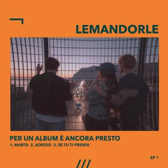 Per un album è ancora presto by lemandorle