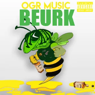 Beurk by OGR Music