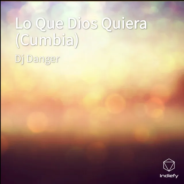 Lo Que Dios Quiera (Cumbia)