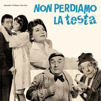 Non perdiamo la testa (Original Soundtrack) by Roberto Nicolosi