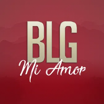 Mi amor by BLG