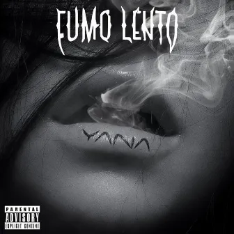 Fumo Lento by Yana