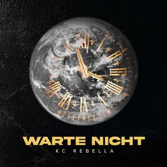 Warte nicht by KC Rebella