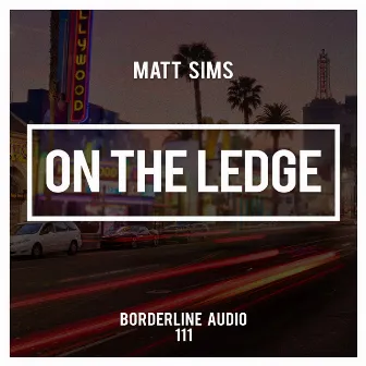 On The Ledge by Matt Sims