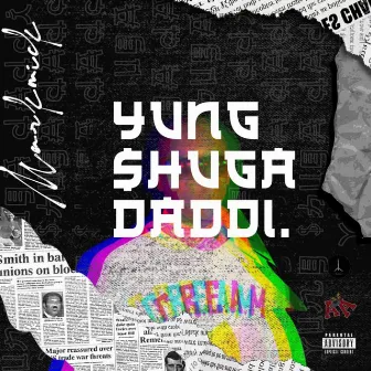 Yung Shuga Daddi by Mark Mick