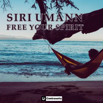 Free Your Spirit by Siri Umann