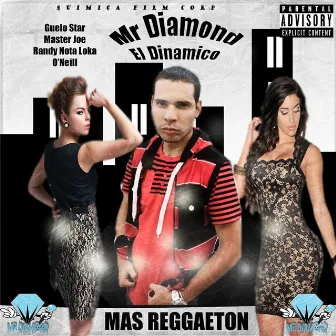 Mas Reggaeton by Mr Diamond el Dinamico