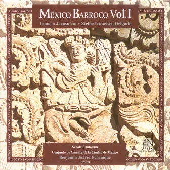 México barroco, Vol. 1 by Schola Cantorum de Mexico