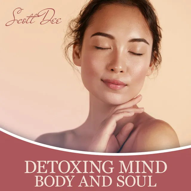 Detoxing Mind, Body and Soul