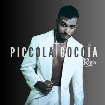 Piccola goccia by Raja