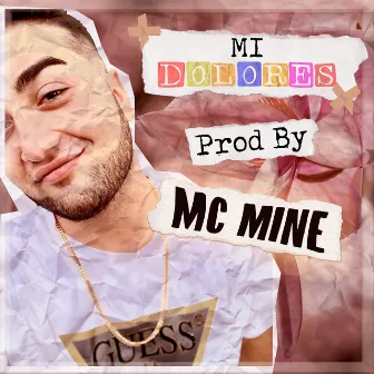 Mi Dolores by Mc Mine