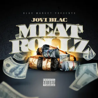 Meat Rollz by Jovi Blac