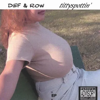 Tittyspottin'_ep by Def & Row