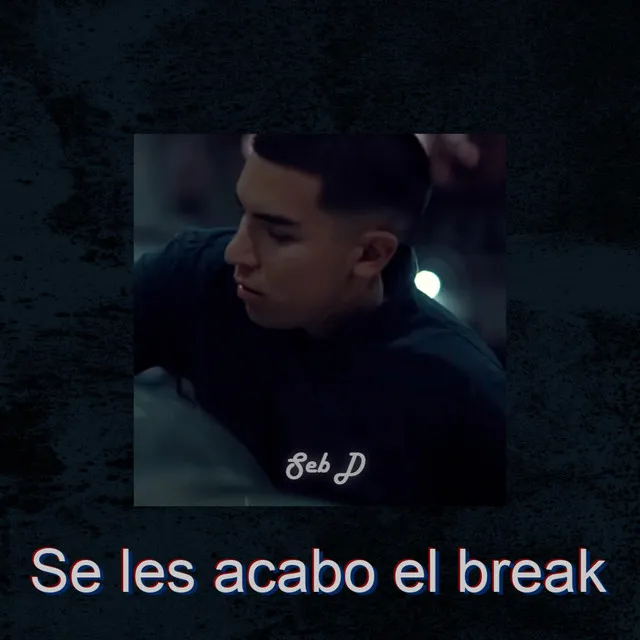 Se les acabó el break