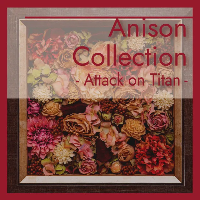 Anison Collection -進撃の巨人-