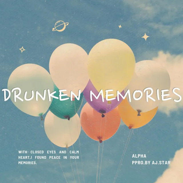 DRUNKEN MEMORIES